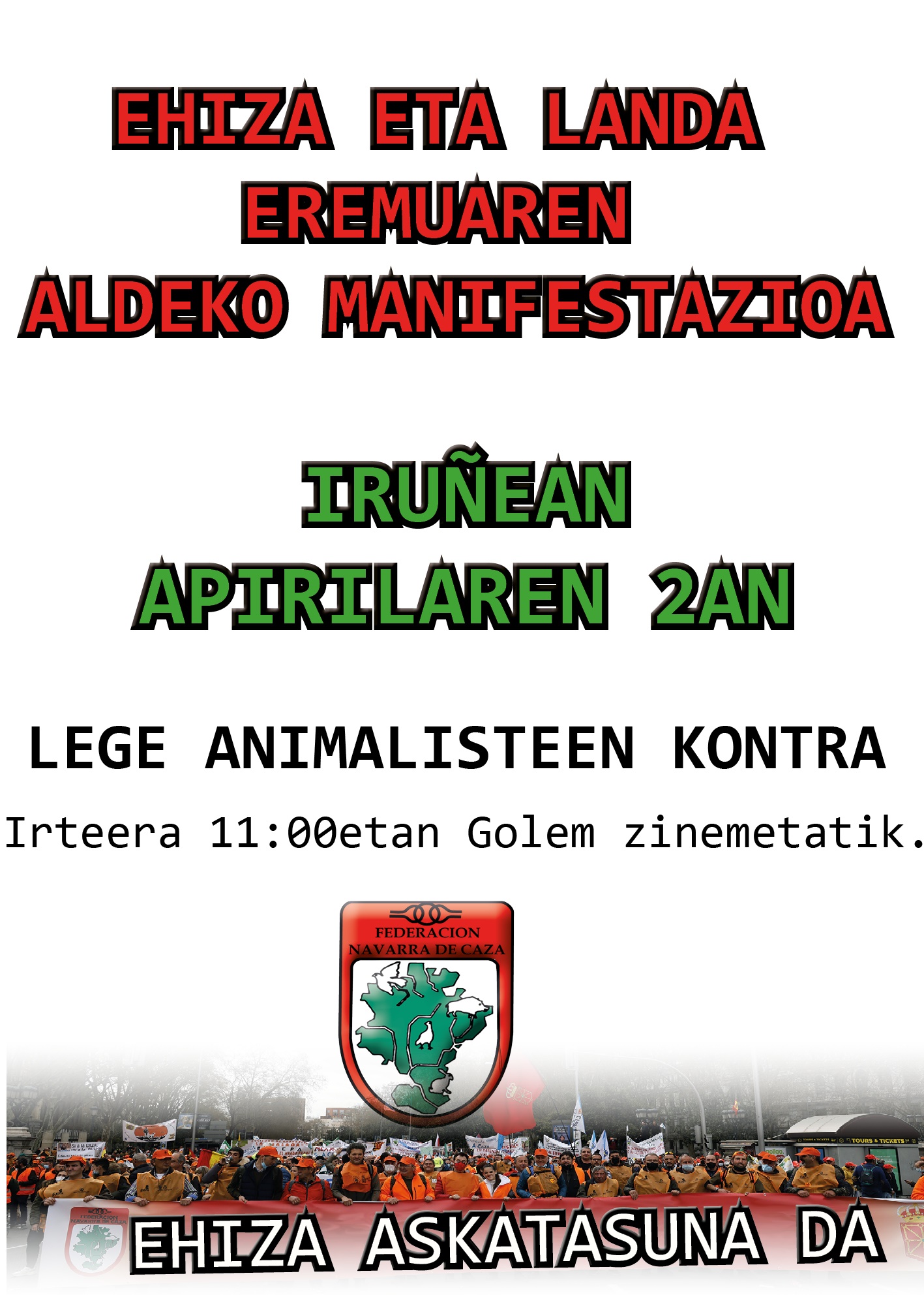 2 DE ABRIL MANIFESTACION EN PAMPLONA POR LA CAZA Y EL MUNDO RURAL CONTRA LAS LEYES ANIMALISTAS