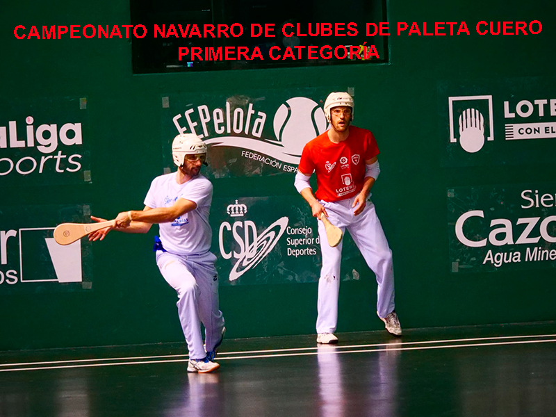 El Campeonato Navarro de Clubes de Paleta Cuero de Primera Categor&iacute;a enfila su recta final